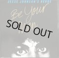 Jesse Johnson's Revue - Be Your Man/Special Love   12"