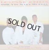 Loose Ends - Ooh, You Make Me Feel (Remix)  12"