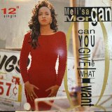 Meli'sa Morgan - Can You Give Me What I Want  12"