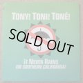 Tony ! Toni ! Toné ! - It Never Rains (In Southern California)  12"