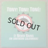 Tony ! Toni ! Toné ! - It Never Rains (In Southern California)  12"