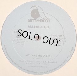 画像1: Willie Walker, Jr. - Watching The Ladies 12" 