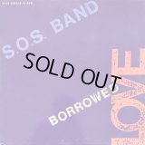 S.O.S. Band - Borrowed Love/Weekend Girl  12"
