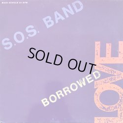 画像1: S.O.S. Band - Borrowed Love/Weekend Girl  12"