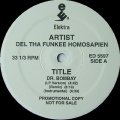 Del Tha Funkee Homosapien - Dr. Bombay/Hoodz Come In Dozens/Eye Examination  12"