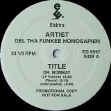 Del Tha Funkee Homosapien - Dr. Bombay/Hoodz Come In Dozens/Eye Examination  12"