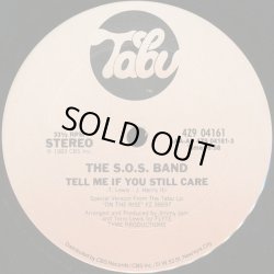 画像1: The S.O.S. Band - Tell Me If You Still Care /If You Want My Love  12"
