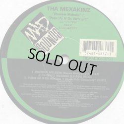 画像1: Tha Mexakinz - Phonkie Melodia/Push Up N Da Wrong 1   12"