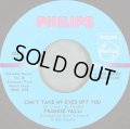 Frankie Valli - Can't Take My Eyes Off You/The Trouble With Me  7"