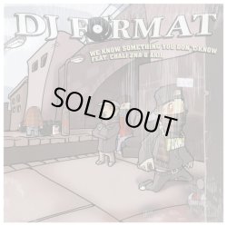 画像1: DJ Format - We Know Something You Don't Know/Here Comes The Fuzz/As The Drum Pounds  12"