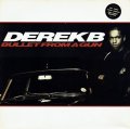 Derek B - Bullet From A Gun  LP