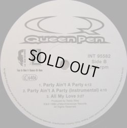画像3: Queen Pen - All My Love X4/Party Ain't A Party X2  12"