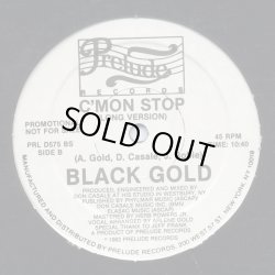 画像2: Black Gold - C'mon Stop 12"