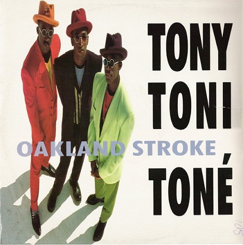 Tony！Toni！Toné！ - Oakland Stroke！！！！！ 12