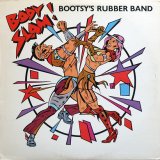 画像: Bootsy's Rubber Band - Body Slam !/I'd Rather Be With You  12"