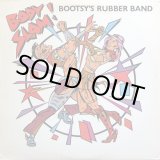 画像: Bootsy's Rubber Band - Body Slam !/I'd Rather Be With You  12"