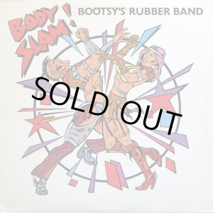 画像: Bootsy's Rubber Band - Body Slam !/I'd Rather Be With You 12"