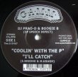 画像1: DJ Prao-D & Boogie B - Coolin' With The P/I'll Catch/Breaks Seminar Pt.6 & Pt.7  12"