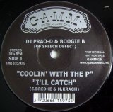 画像: DJ Prao-D & Boogie B - Coolin' With The P/I'll Catch/Breaks Seminar Pt.6 & Pt.7  12"