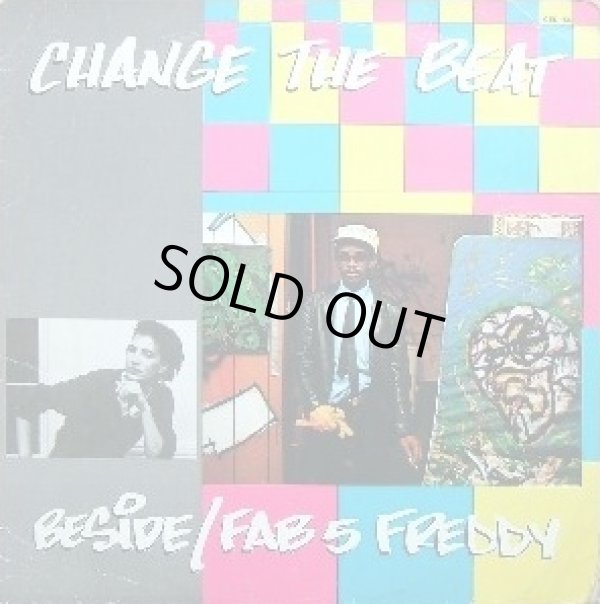 画像1: Fab 5 Freddy/Beside - Change The Beat  12"