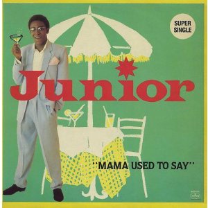 画像: Junior - Mama Used To Say  12"