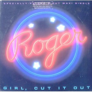 画像: Roger - Girl, Cut It Out (Extended Mix feat:Shirley Murdock)/So Ruff, So Tuff  12"