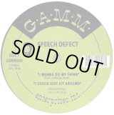 画像: Speech Defect - I Wanna Do My Thing/I Could Just Sit Around/The Breaks Seminar Pt. 3/Cut  12"