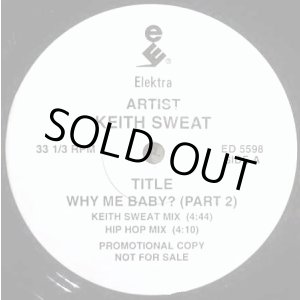 画像: Keith Sweat - Why Me Baby ? (Part 2)  12"