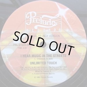 画像: Unlimited Touch - I Hear Music In The Streets/In The Middle  12"