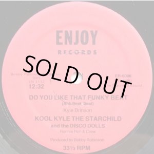 画像: Kool Kyle The Starchild - Do You Like That Funky Beat  12"