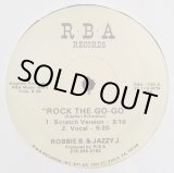画像: Robbie B.& Jazzy J. - Rock The Go-Go (3:10/5:20 2Mix)/Boogie Down  12"