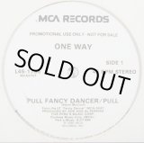 画像: One Way - Pull Fancy Dancer/Pull  12"