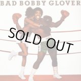 画像: Bobby Glover‎ - Bad Bobby Glover  LP