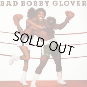 画像: Bobby Glover‎ - Bad Bobby Glover  LP