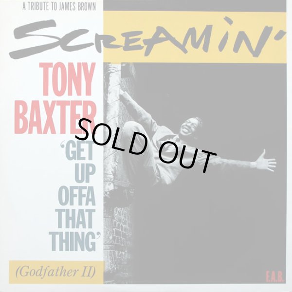 画像1: "Screamin'"Tony Baxter - Get Up Offa That Thing (Godfather II)  12"