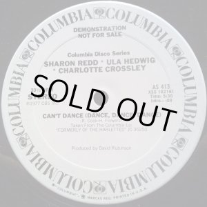 画像: Sharon Redd * Ula Hedwig * Charlotte Crossley - Can't Dance (Dance, Dance, Dance) / Now (Sweet Lover Man)  12"