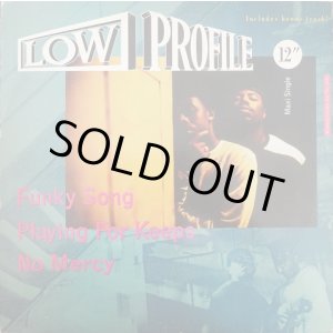 画像: Low Profile - Funky Song/Playing For Keeps/No Mercy 12"