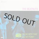 画像: The Beatnuts - Hit Me With That/Get Funky  12" 