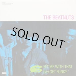 画像: The Beatnuts - Hit Me With That/Get Funky  12" 