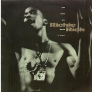 画像: Richie Rich - I Can Make You Dance  12"