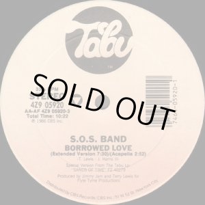 画像: S.O.S. Band - Borrowed Love/Weekend Girl  12"