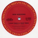 画像: New Horizons - Your Thing Is Your Thing/Your Thing (Rap)  12"