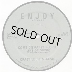画像: Crazy Eddie & Jazaq - Come On Party People (Lets Ge Down)  12" 