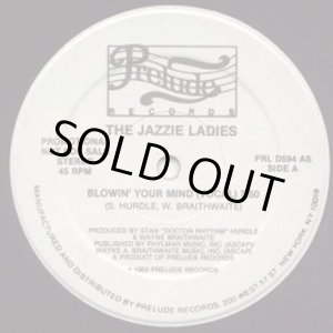 画像: The Jazzie Ladies - Blowin' Your Mind  12"