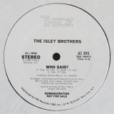 画像: The Isley Brothers - Who Said ?/(Can't You See) What You Do To Me ?  12"