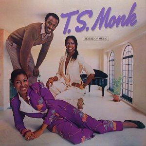 画像: T.S. Monk - House Of Music  LP