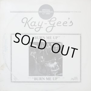 画像: Kay-Gees  -  Burn Me Up  12" 