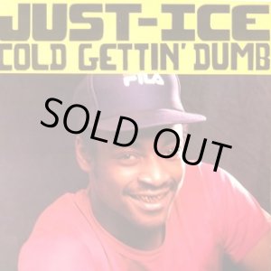画像: Just Ice - Cold Gettin' Dumb  12"