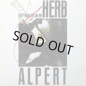 画像: Herb Alpert - Keep Your Eye On Me/Our Song  12"