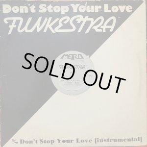 画像: Funkestra - Don't Stop Your Love  12" 